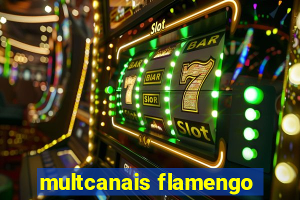 multcanais flamengo